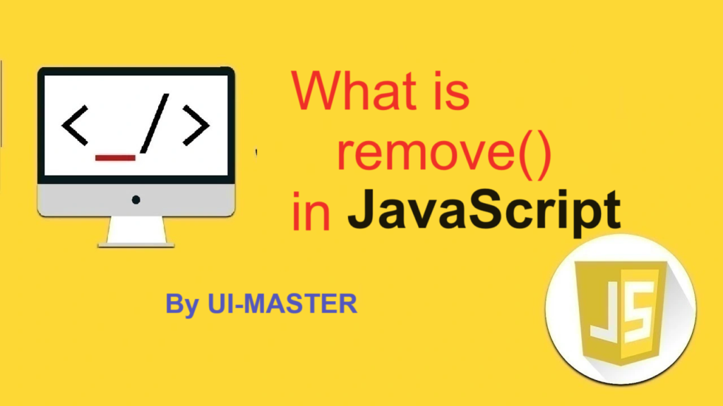 What is remove() in javascript